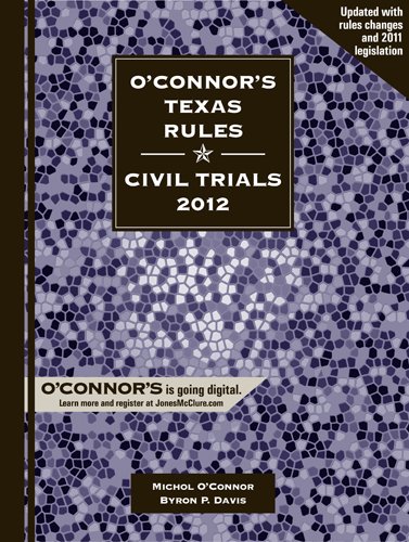 O'Connor's Texas Rules * Civil Trials 2012