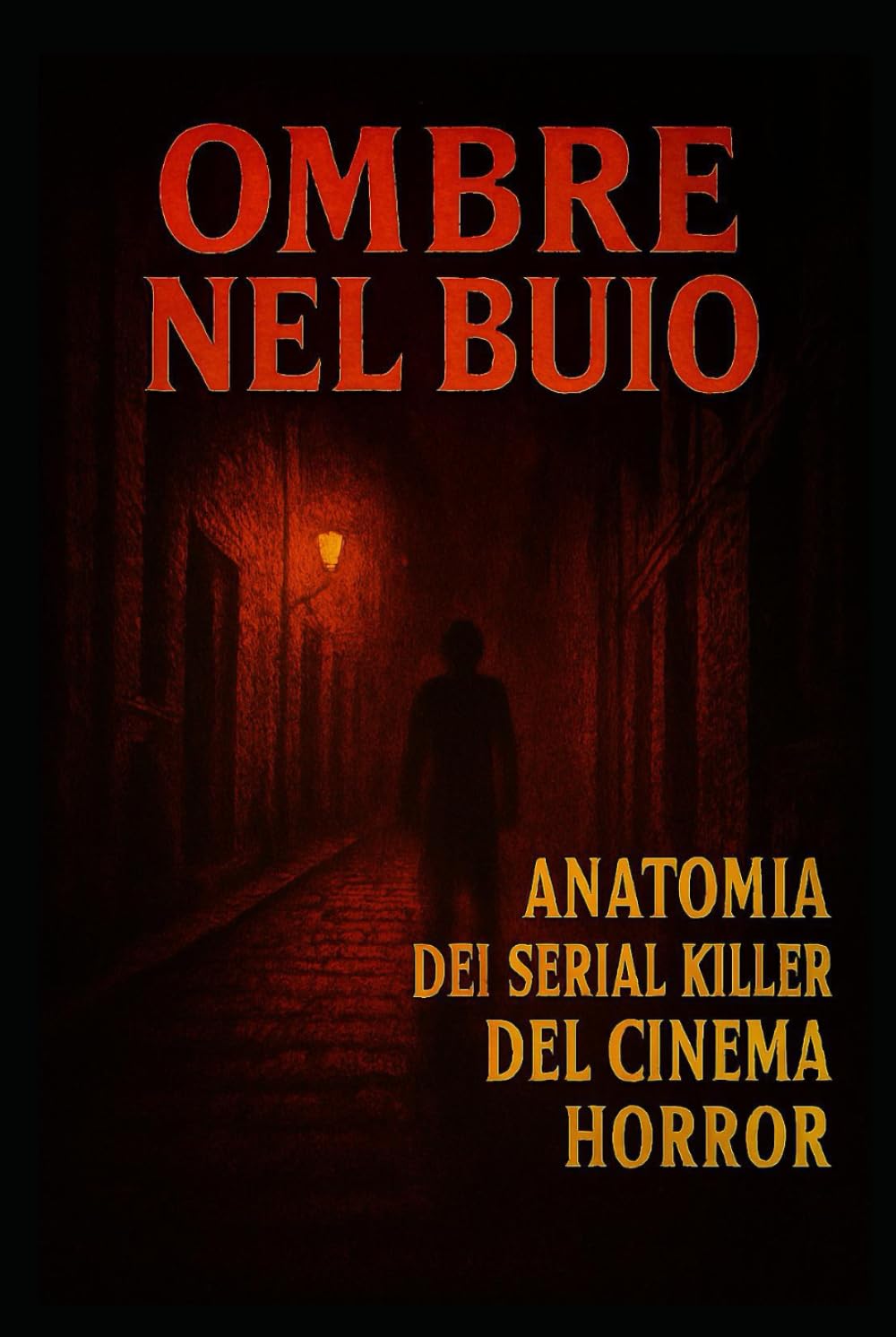 Ombre nel buio: Anatomia dei serial killer nel cinema horror