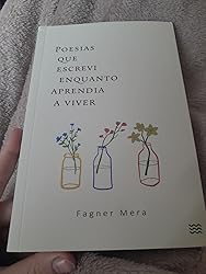 Poesias que escrevi enquanto aprendia a viver | Amazon.com.br