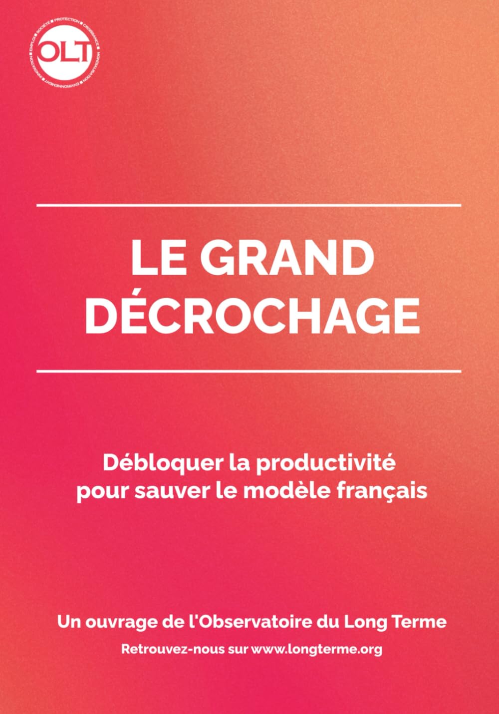 Le grand décrochage: Débloquer la productivité pour sauver le modèle français