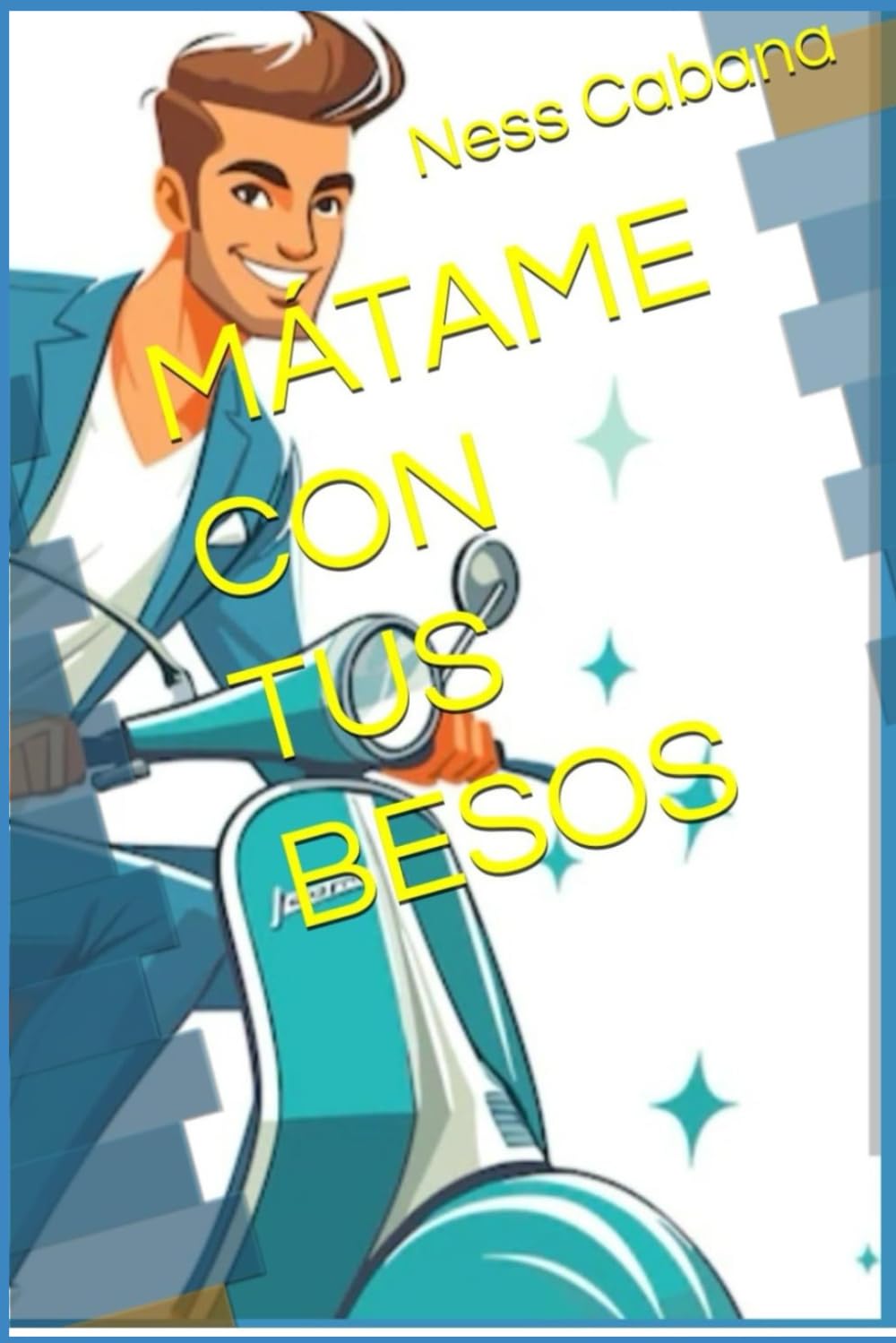 Mátame con tus besos