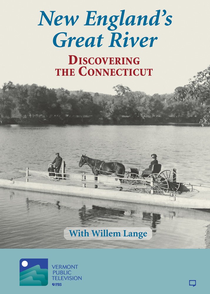 New England's Great River: Discovering the Connecticut