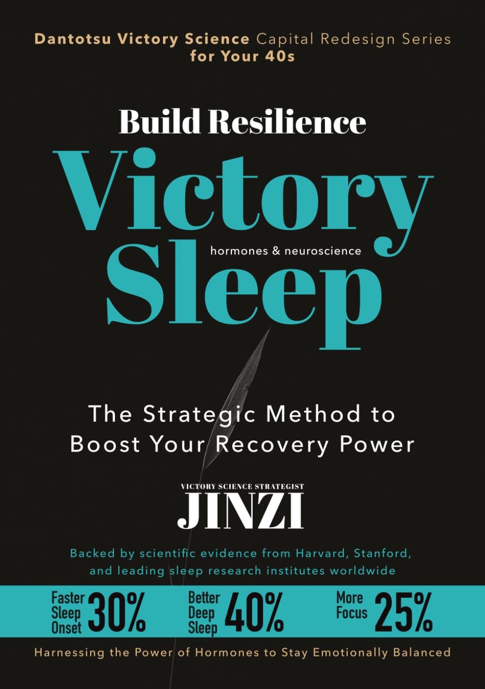 Victory Sleep — Build Resilience: The Strategic Method to Boost Your Recovery Power (Dantotsu Victory Science Series)
