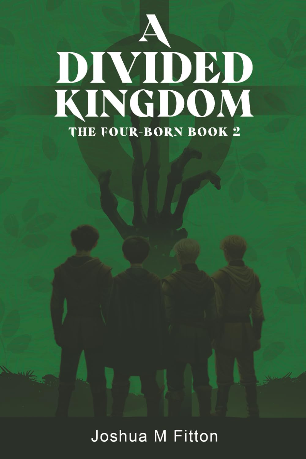 A Divided Kingdom: The Four-Born Book 2