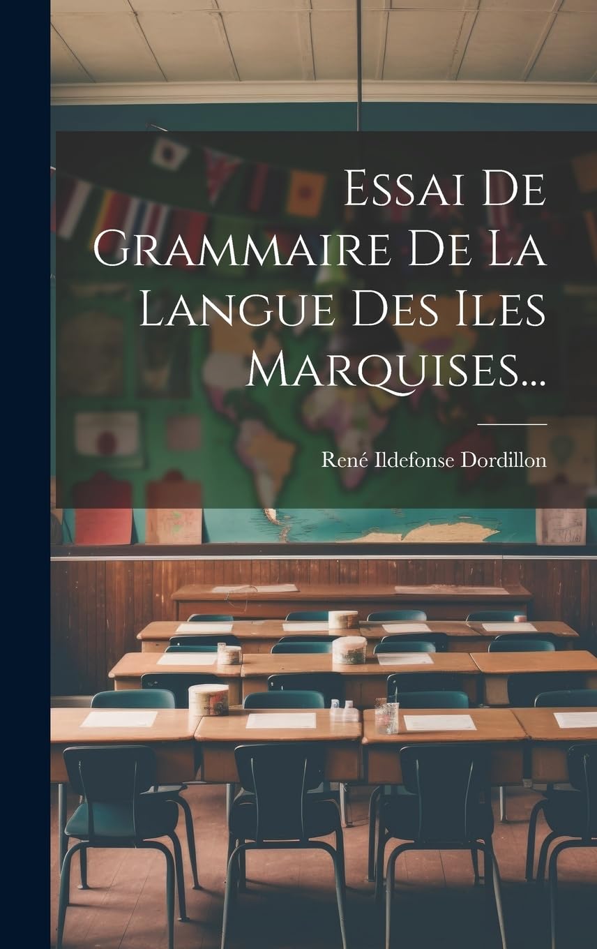 Essai De Grammaire De La Langue Des Iles Marquises...