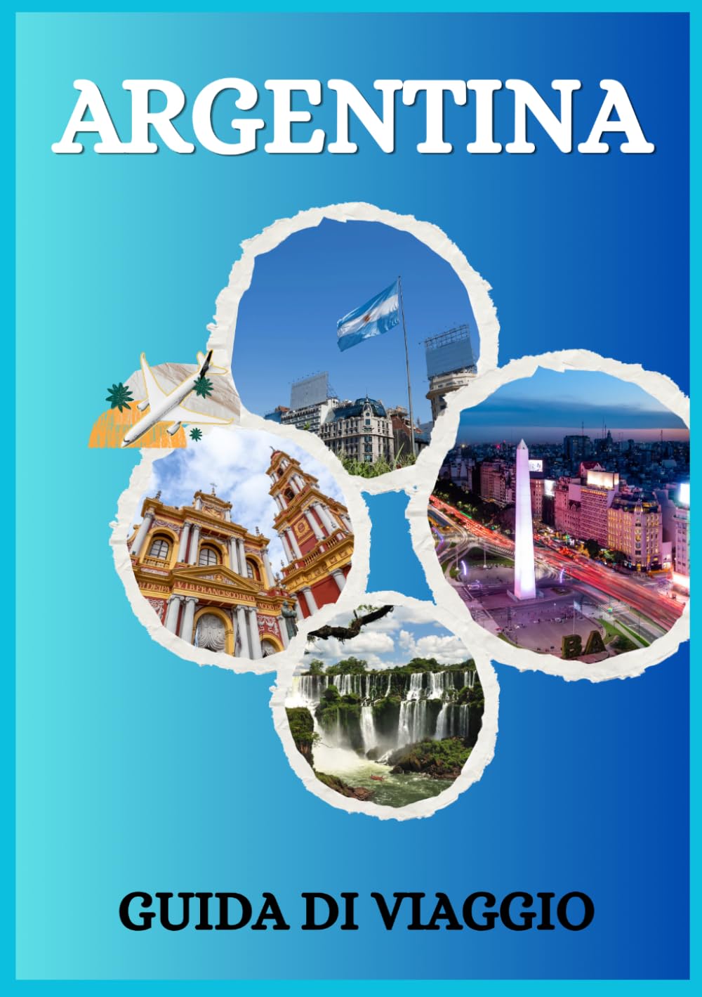 GUIDA DI VIAGGIO DELL' ARGENTINA
