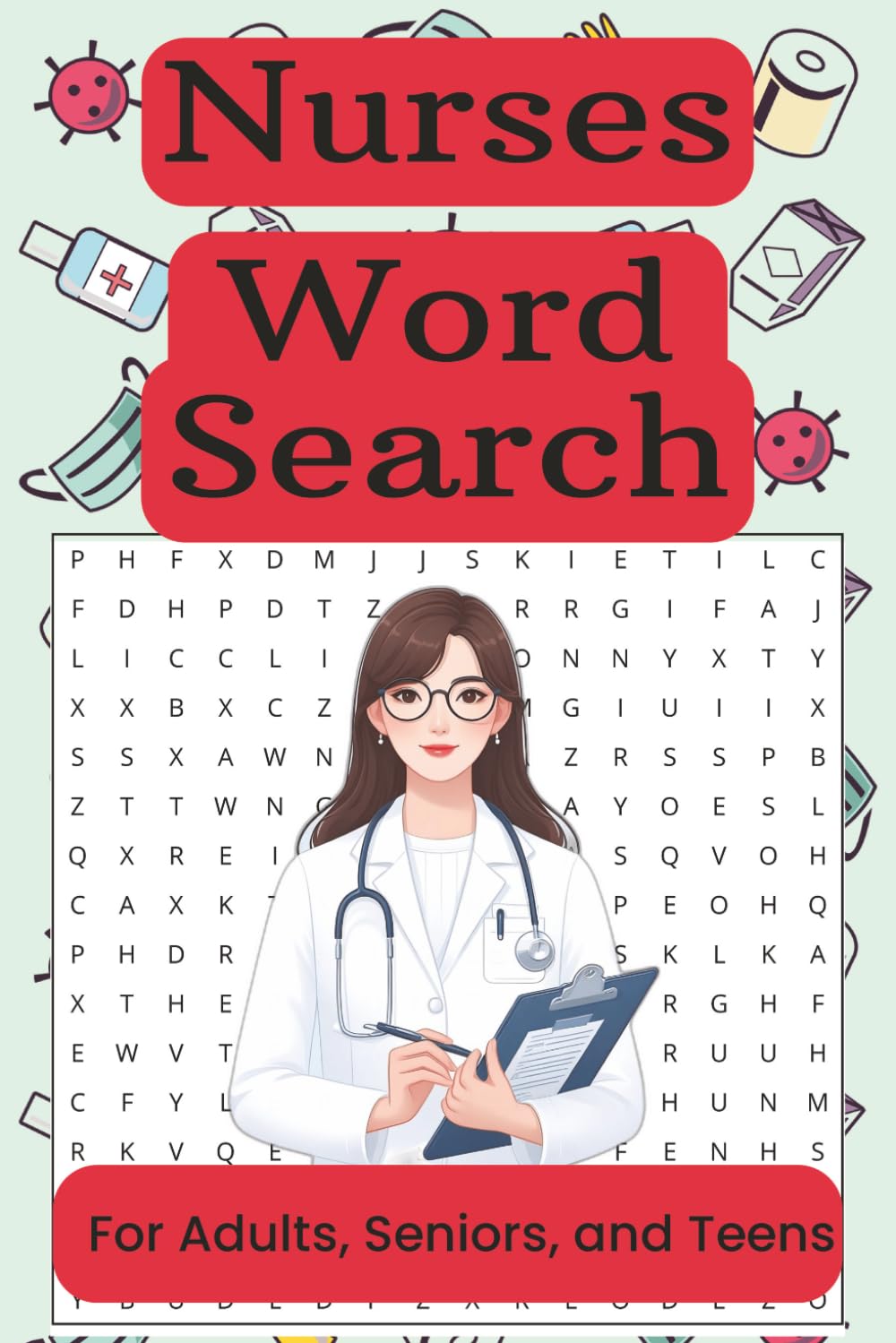 Nurses Word Search Puzzle Book: 55 Large Print Word Search Puzzles for Nurses | Medical Terms, Healthcare Vocabulary, and Stress-Relieving Fun | ... Nursing Students, and Healthcare Workers