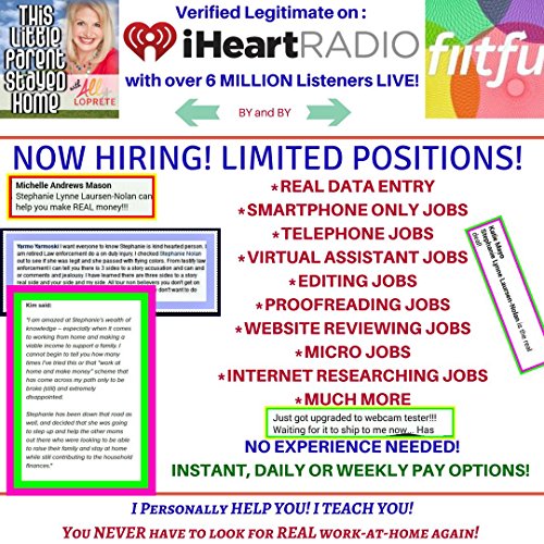 Work at Home with Stephanie Nolan: Verified on “iHeartRadio” with over 6 MILLION LISTENERS LIVE!: GUARANTEED WORK! NEVER SEARCH FOR LEGIT WORK-AT-HOME ... LIKE YOU HAVE EVER SEEN! (English Edition)