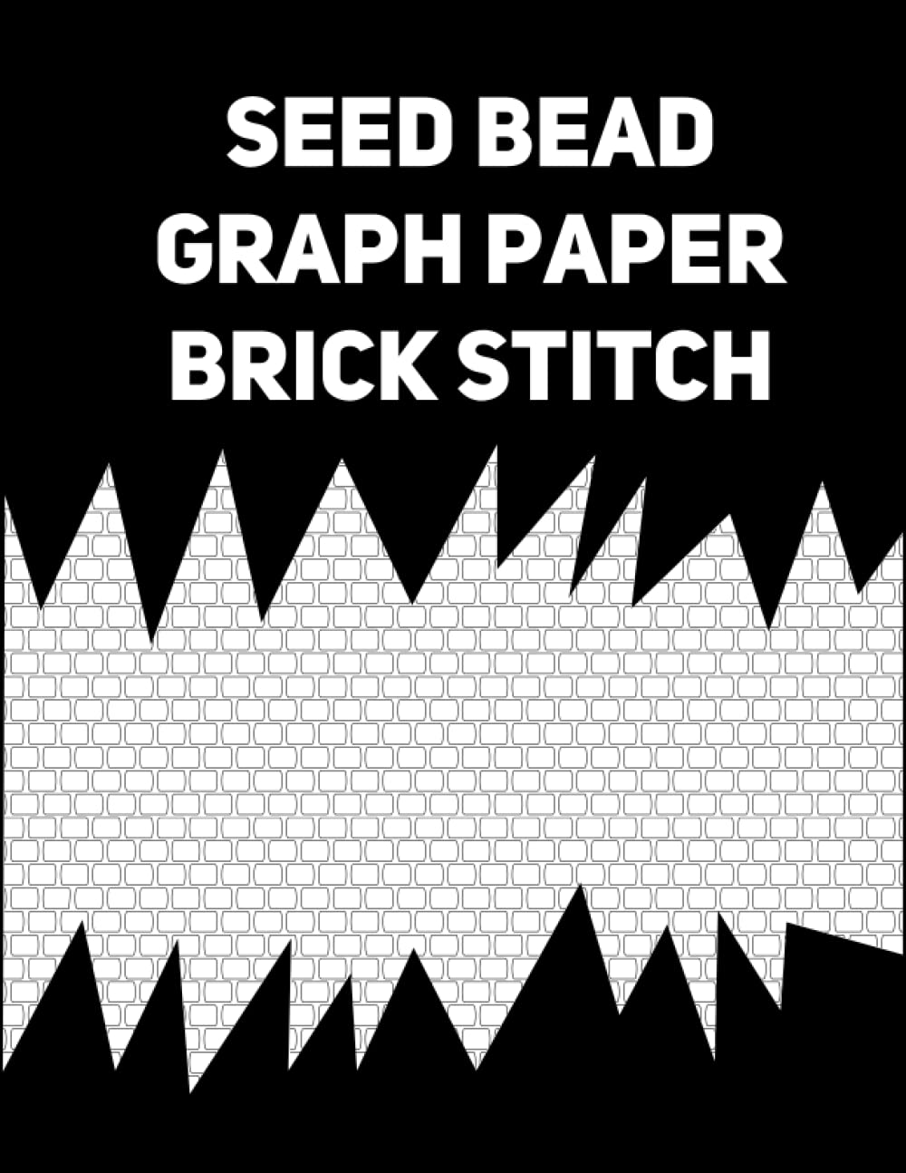 Seed Bead Graph Paper Brick Stitch: Seed Beading Book with Brick Stitch Beading Patterns to Create your Own Beadwork Designs