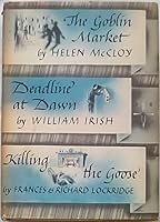 the goblin market, deadline at dawn, killing the goose (detective book club) B0017KW5NM Book Cover