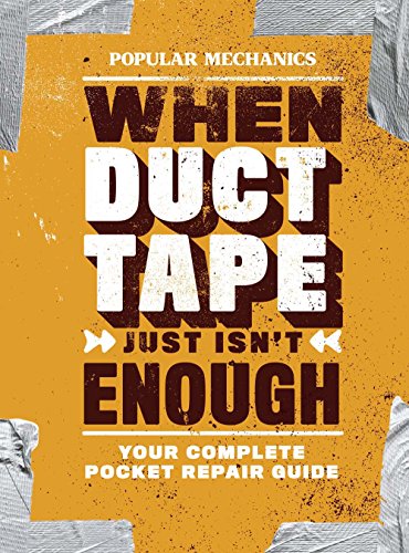 Popular Mechanics When Duct Tape Just Isn't Enough: Your Complete Pocket Repair Guide image 2