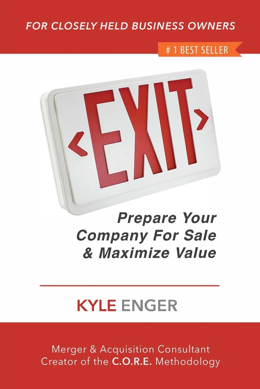 Exit: Prepare Your Company For Sale And Maximize Value