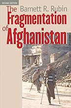 The Fragmentation of Afghanistan: State Formation and Collapse in the International System, Second Edition