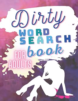 Dirty Word Search Book For Adults Foul Mounth Funny As Fu*ck Naughty Words Puzzles - Explore Naughty Modern Slang
