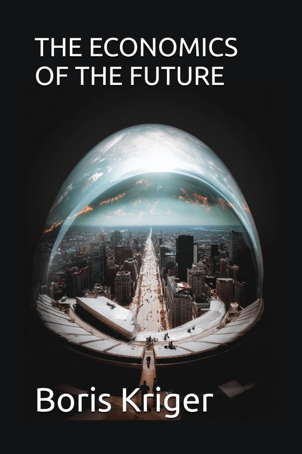 THE ECONOMICS OF THE FUTURE (Designing the Future)