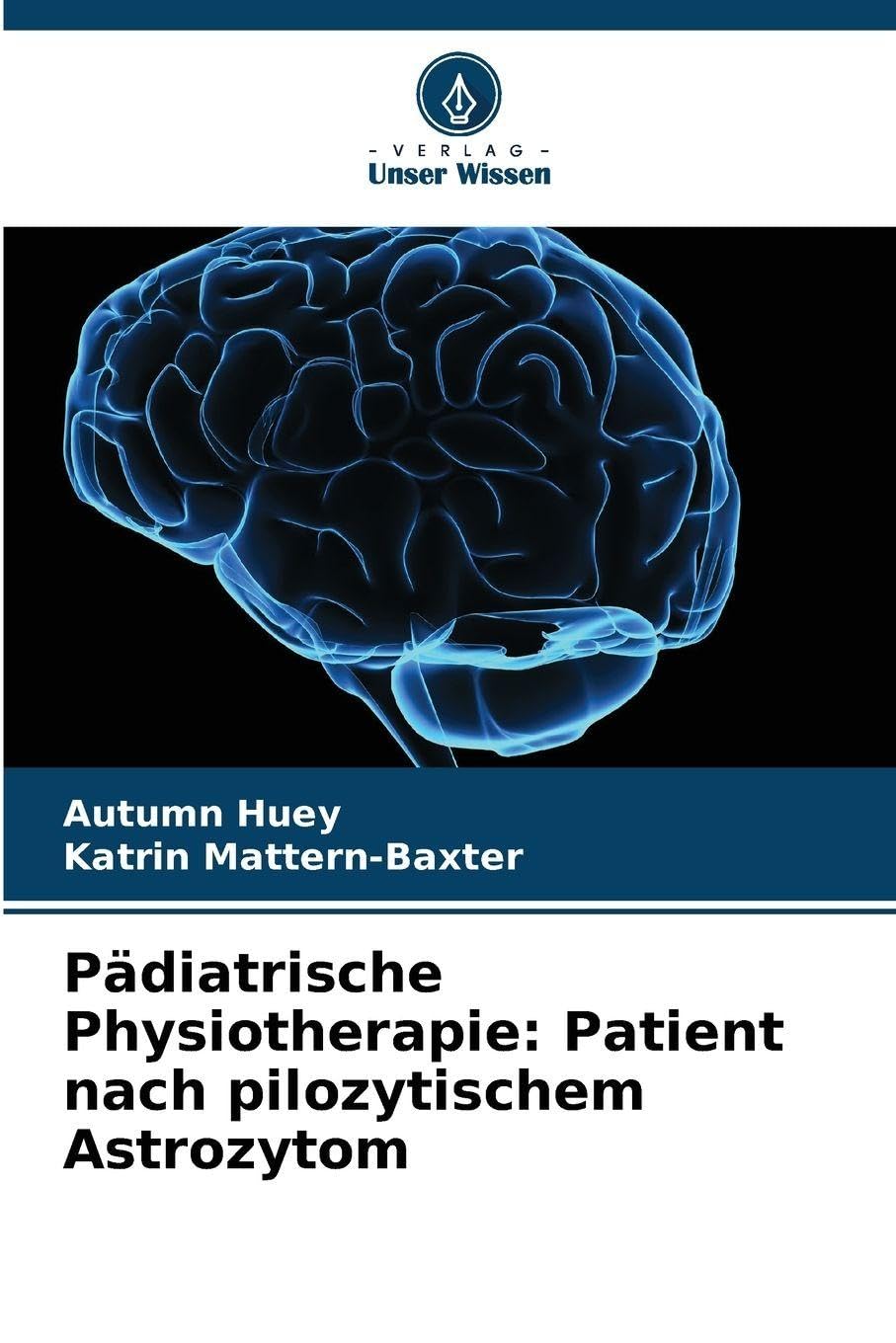 Pädiatrische Physiotherapie: Patient nach pilozytischem Astrozytom