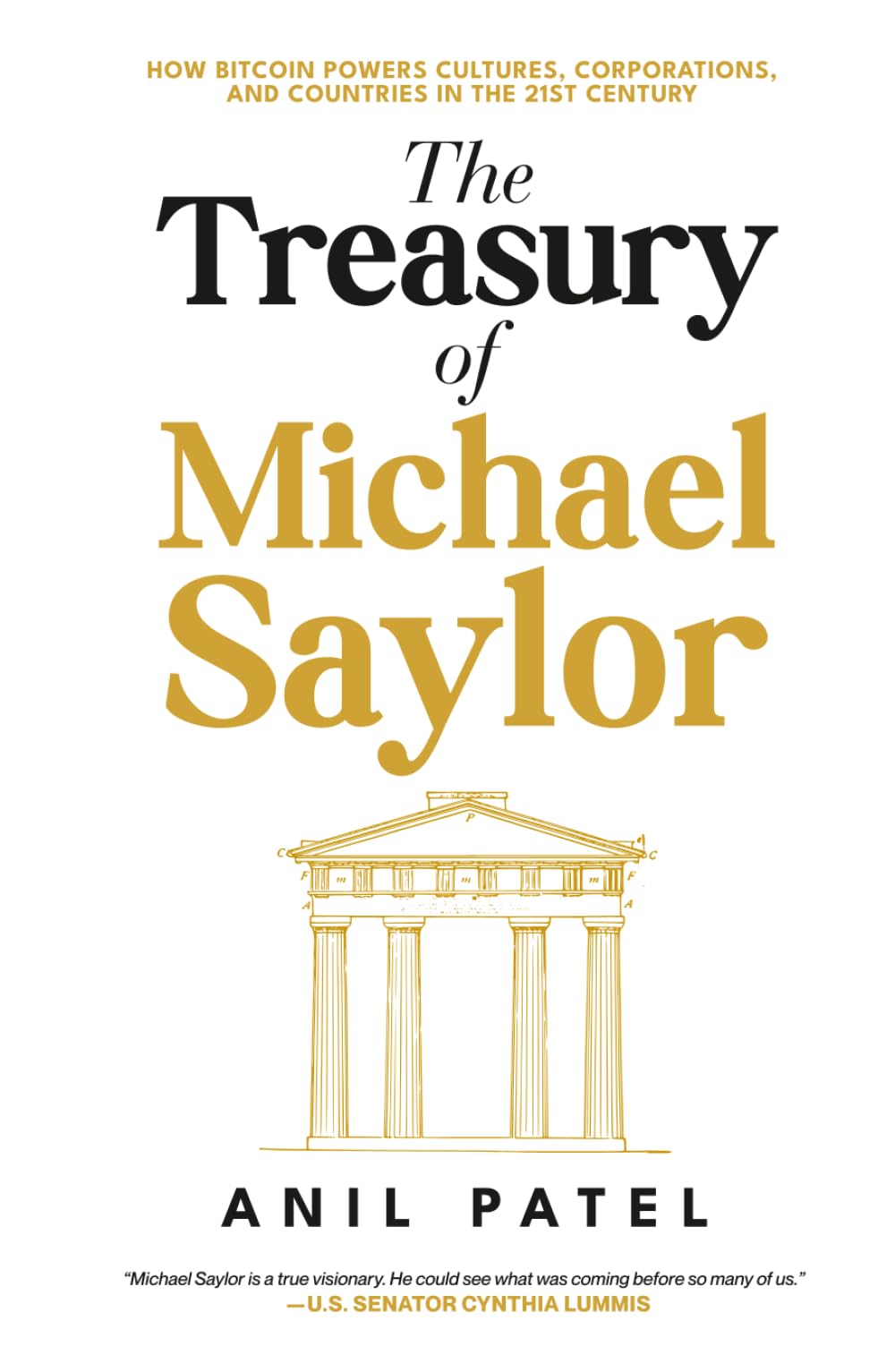 The Treasury of Michael Saylor: How Bitcoin Powers Cultures, Corporations, and Countries in the 21st Century