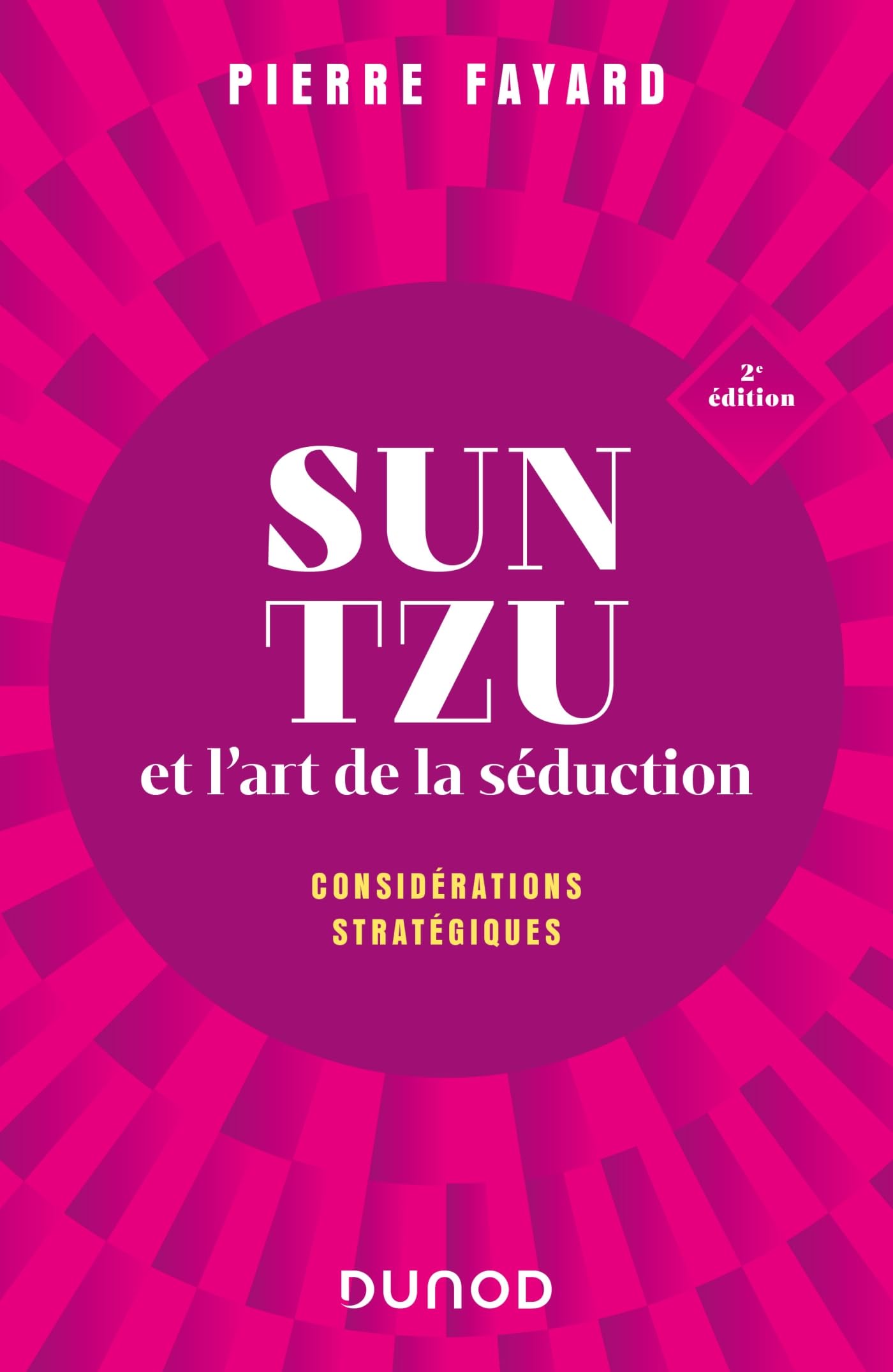 DUNOD Livre Sun Tzu et l'art de la séduction - 2e éd.: Considérations stratégiques