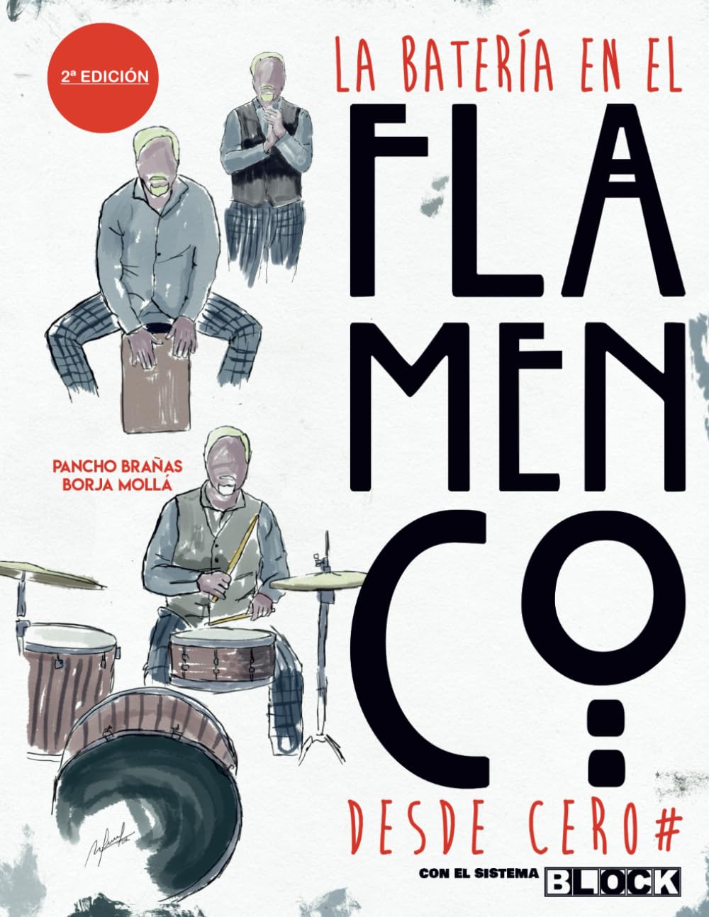 La Batería en el Flamenco Desde Cero: y palmas y cajón con el Sistema BLOCK