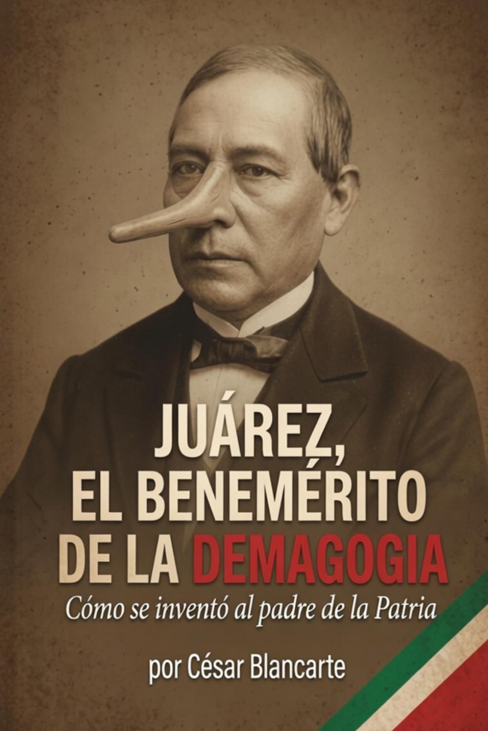 EL BENEMÉRITO DE LA DEMAGOGIA: Cómo se inventó el Padre de la Nación