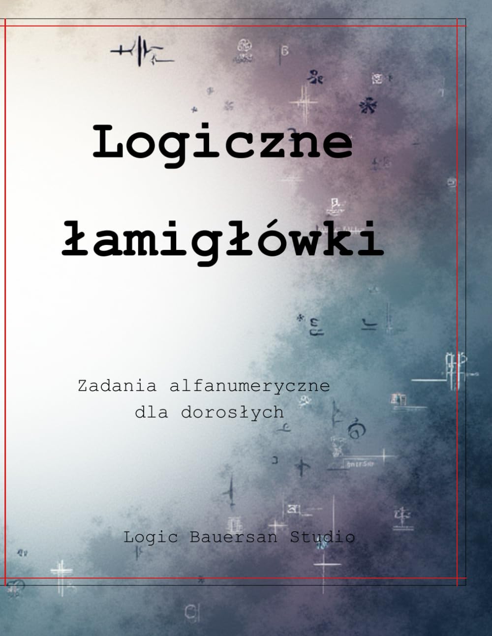 Logiczne łamigłówki: Zadania alfanumeryczne dla dorosłych