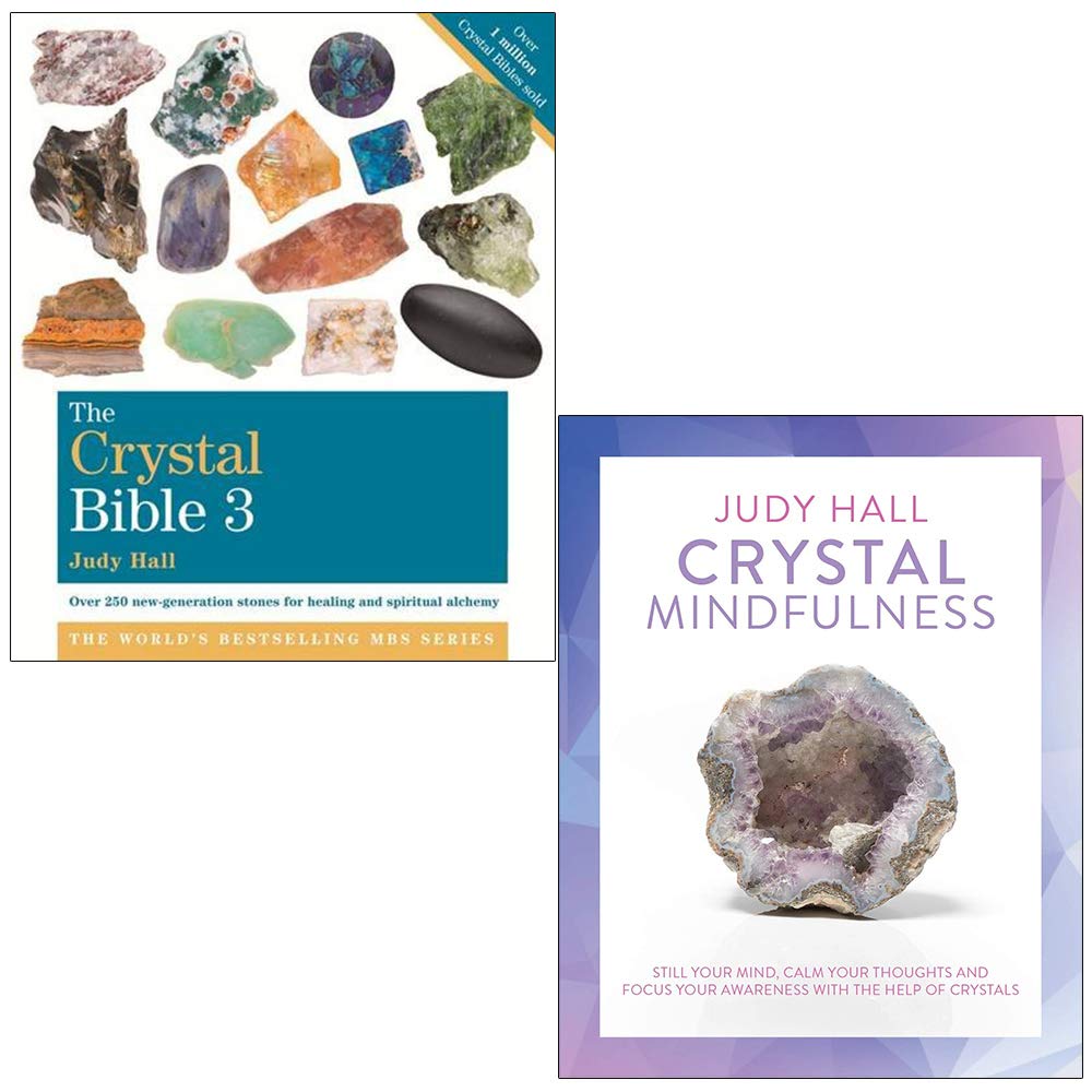 The Crystal Bible Volume 3: 250 New Healing Crystals for Energy, Health, Balance and Well-being & Crystal Mindfulness 2 Books Collection Set By Judy Hall