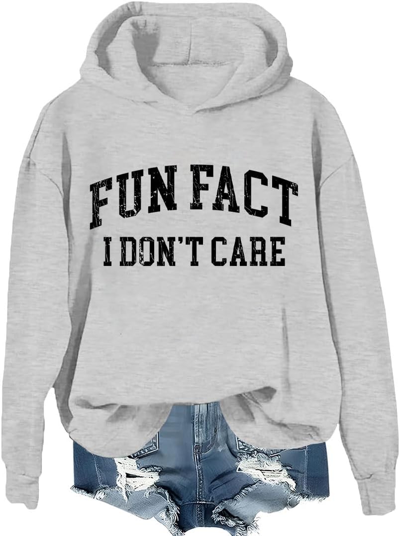 Fun Fact I Dont Care Sweatshirt, Fun Fact I Dont Care Shirts For Women Man