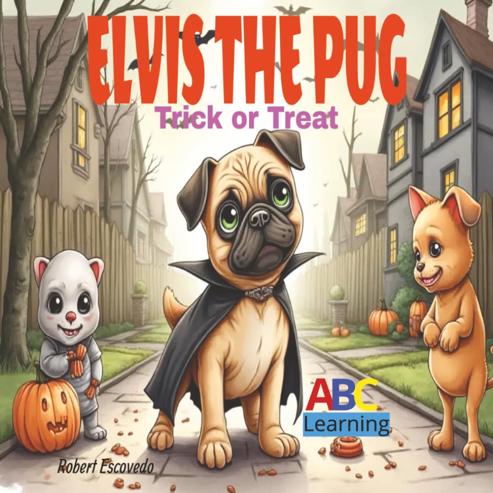 Elvis The Pug: Trick or Treat ABC Learning