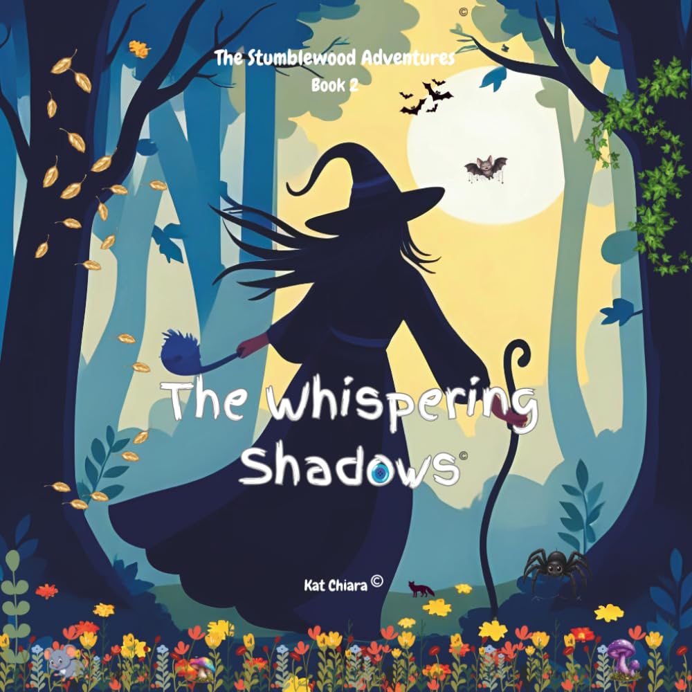 The Whispering Shadows: The Stumblewood Adventures - Book 2 (The Stumblewood Adventures with Tilly, Teddy and Friends)