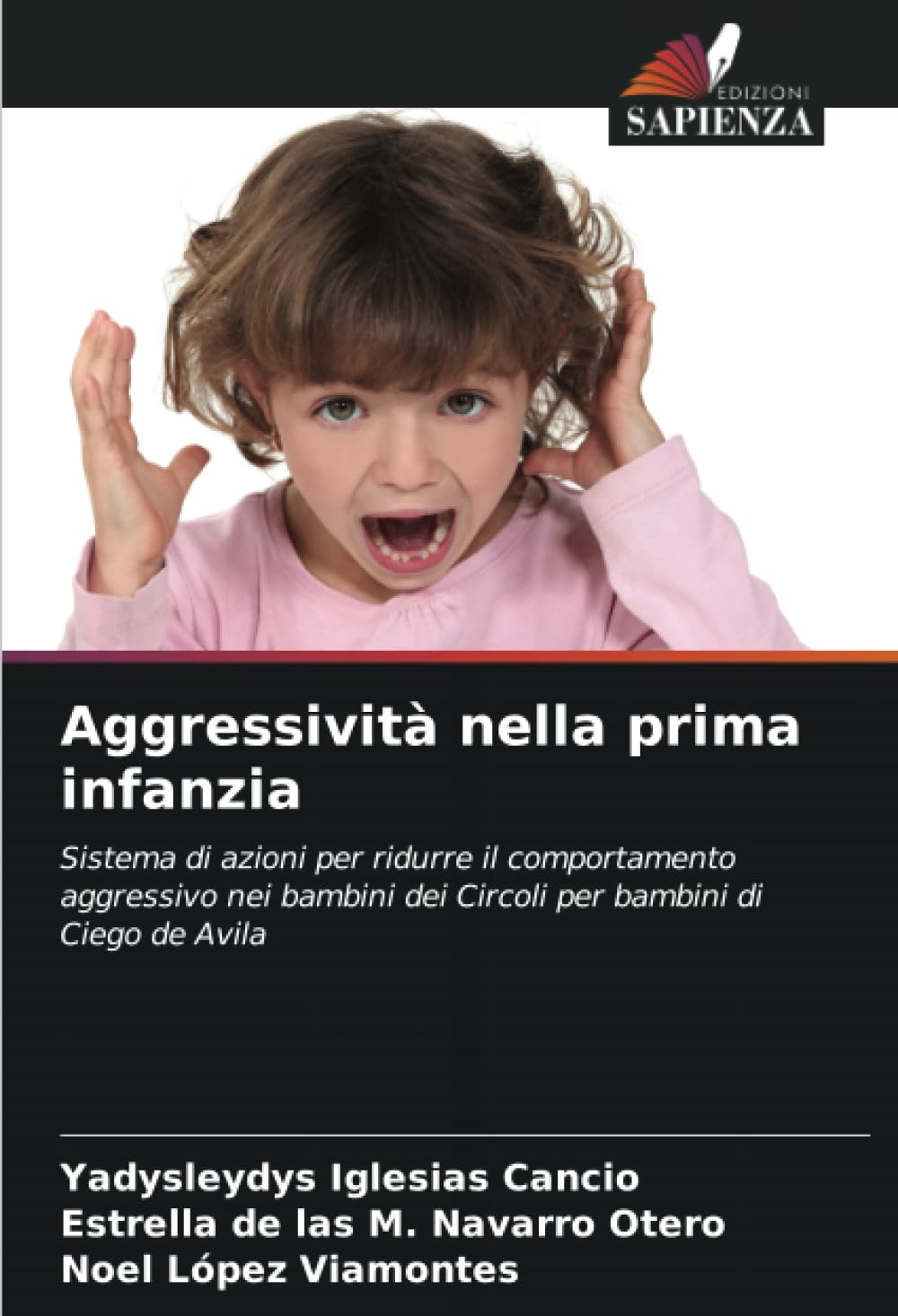 Aggressività nella prima infanzia: Sistema di azioni per ridurre il comportamento aggressivo nei bambini dei Circoli per bambini di Ciego de Avila