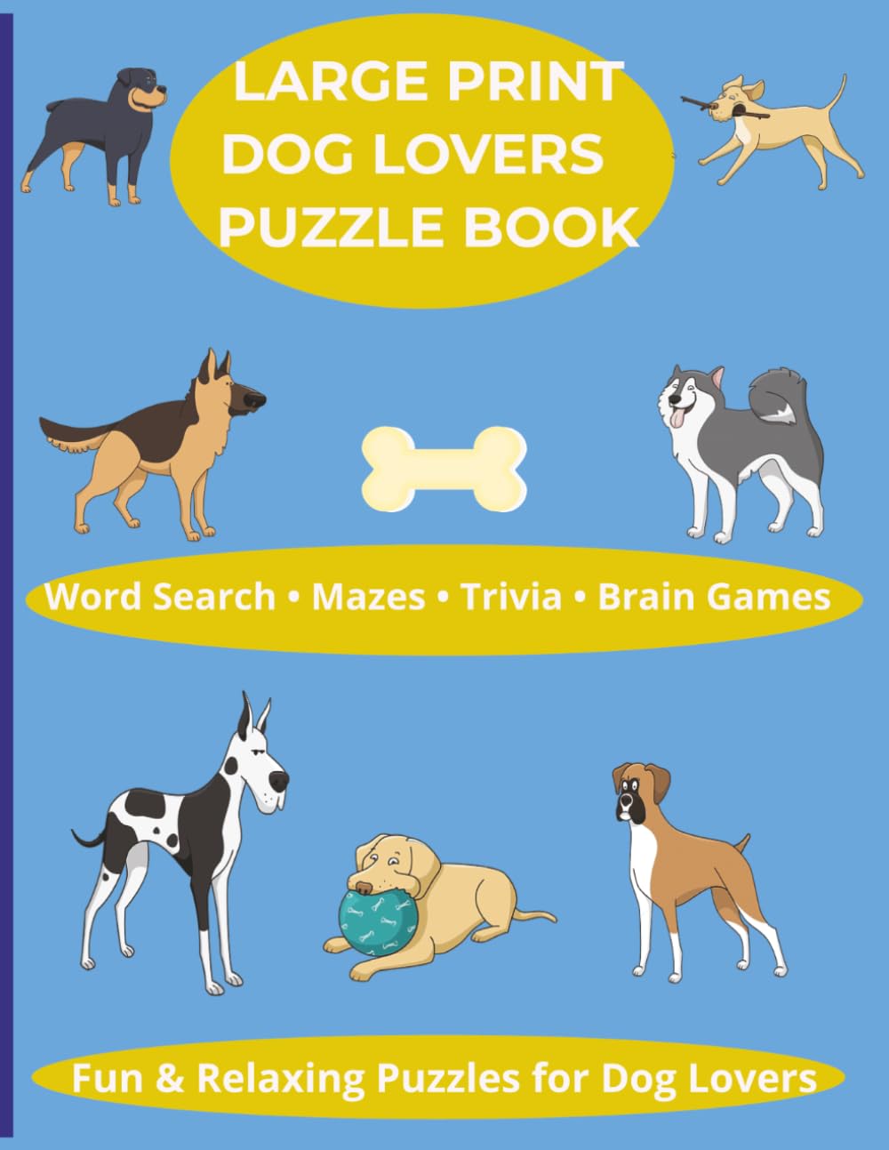 Paws & Puzzles: A Large Print Dog Lover’s Activity Book: Fun, Relaxing Word Searches, Brain Games & Canine-Themed Puzzles for Adults, Seniors, and Dog Enthusiasts