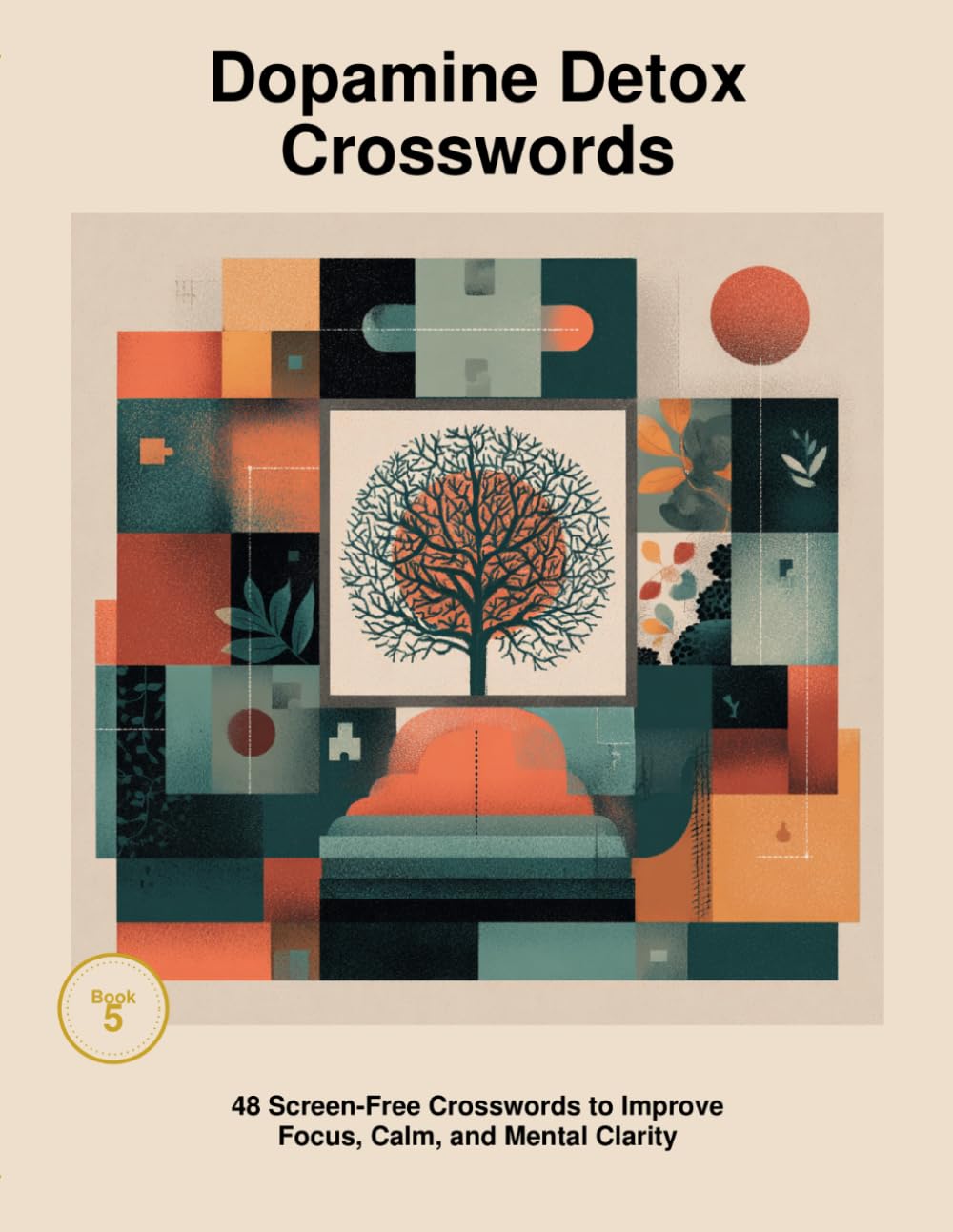 Dopamine Detox Crossword: 48 Screen-Free Crosswords to Improve Focus, Calm, and Mental Clarity (DOPAMINE DETOX CROSSWORD PUZZLES)
