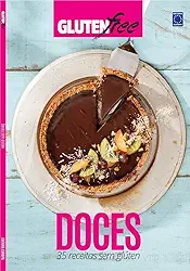 Glúten Free 6 - Doces: 35 receitas sem glúten: nº 6