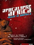 Apocolypse Africa: Made in America