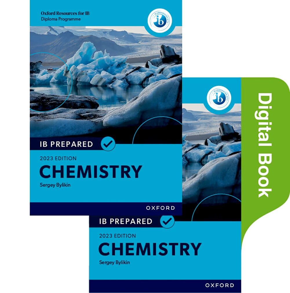 Oxford Resources for IB Diploma Programme: IB Prepared: Chemistry 2023 Edition