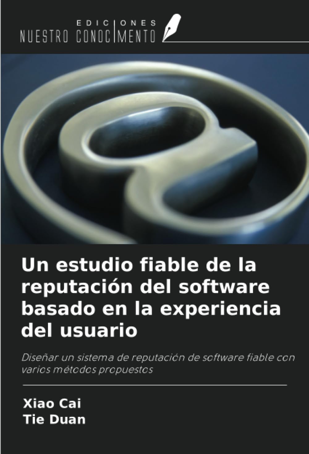Un estudio fiable de la reputación del software basado en la experiencia del usuario: Diseñar un sistema de reputación de software fiable con varios métodos propuestos