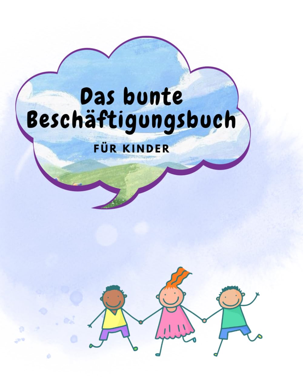 Beschäftigungsbuch für Kinder: Das bunte Beschäftigungsbuch für vorschulkinder. Spiele und Übungen. Für Kinder 4-6 Jahre