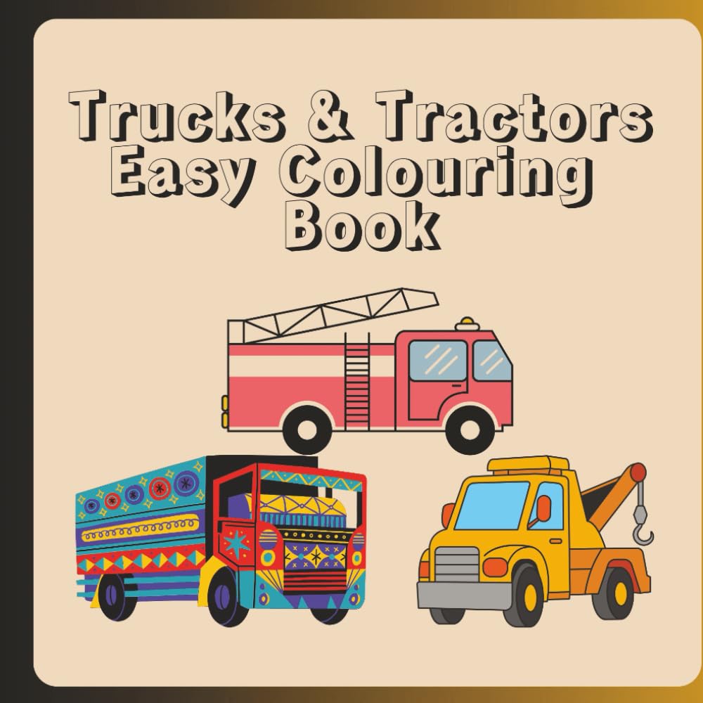 Trucks & Tractors: Easy Colouring Book