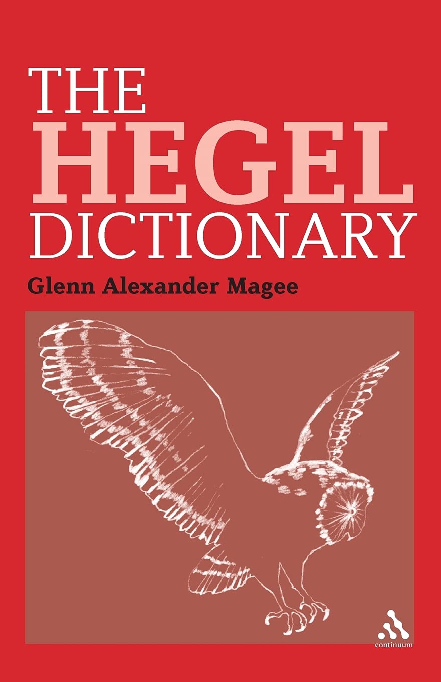 The Hegel Dictionary: 3 (Continuum Philosophy Dictionaries)