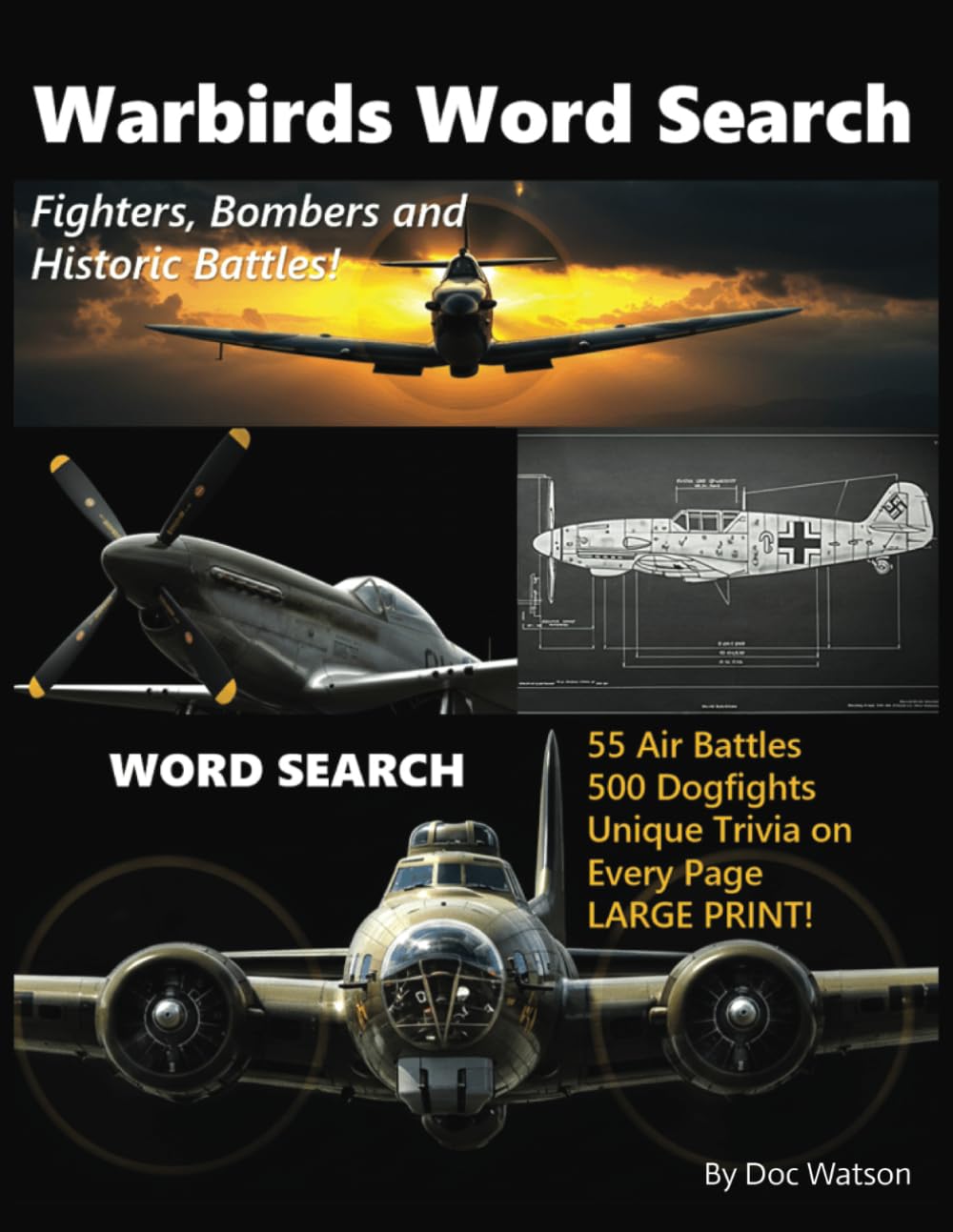 World War 2 Warbirds Word Search: Iconic Fighters, Bombers & Historic Air Battles: A Fun and Challenging Puzzle Book Featuring Legendary Aircraft, Epic Air Battles, and Fascinating Trivia