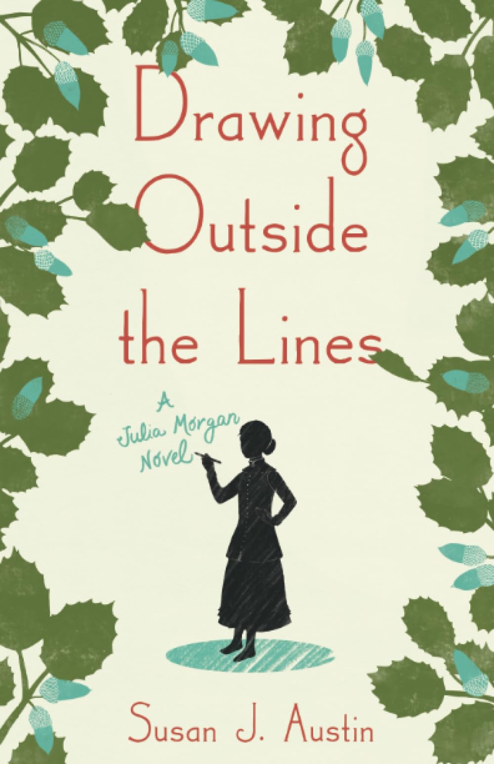 Drawing Outside the Lines: A Julia Morgan Novel