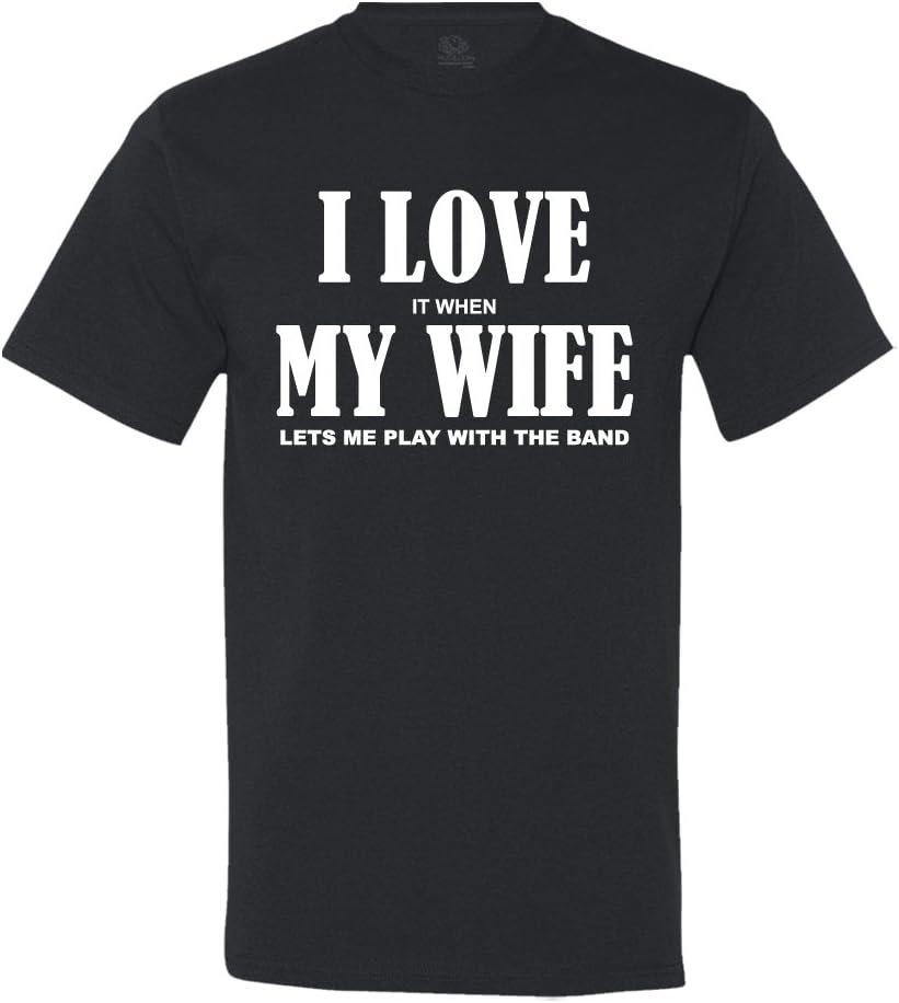 I Love It When My Wife Lets Me Play with The Band Men's Shirt