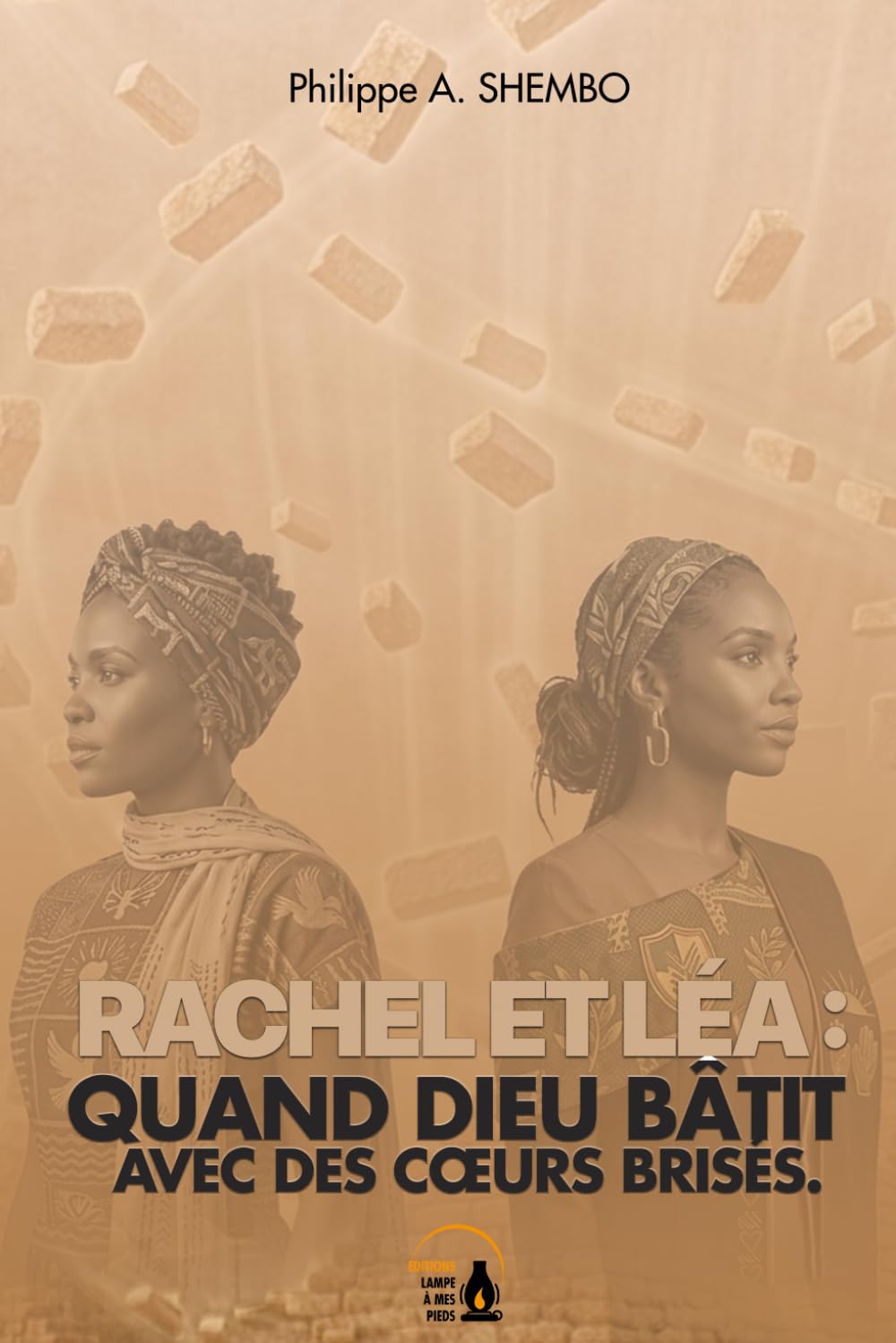 Rachel et Léa : Quand Dieu bâtit avec des cœurs brisés