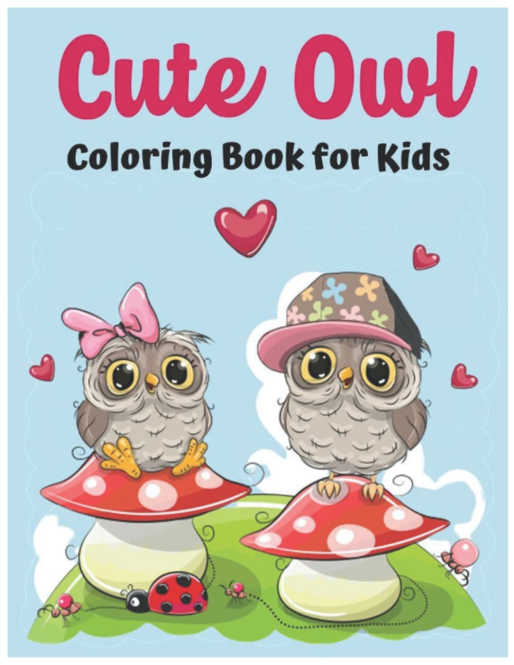 Cute Owl: Coloring Book For Kids