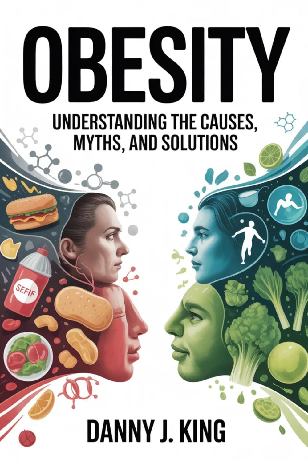 Obesity: Understanding the Causes, Myths, and Solutions