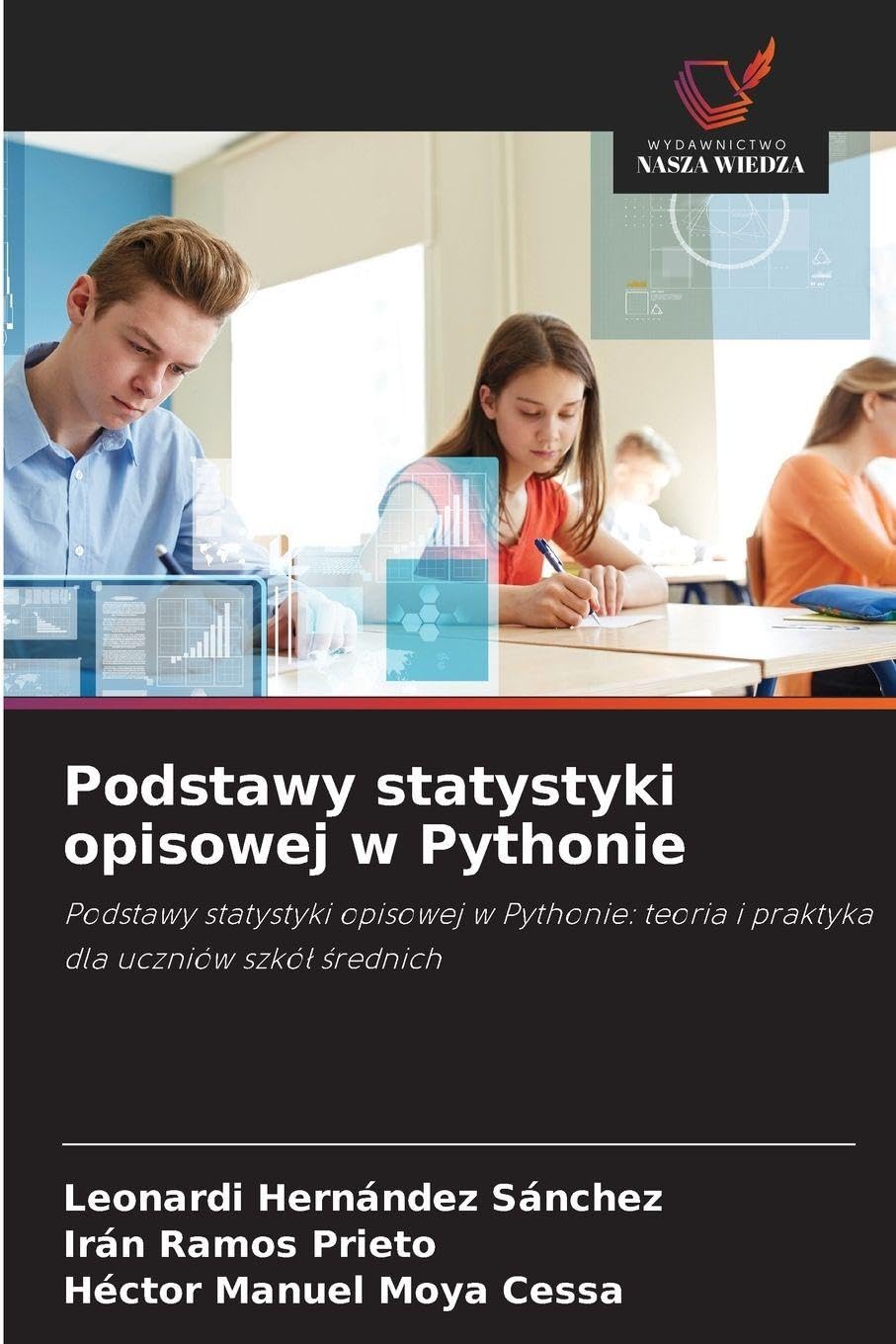 Podstawy statystyki opisowej w Pythonie: Podstawy statystyki opisowej w Pythonie: teoria i praktyka dla uczniów szkó¿ ¿rednich