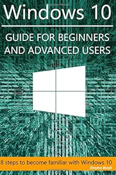 Paperback Windows 10 Guide for beginners and advanced users: Introduction to accounts managment,network,security, command line, event viewer Book