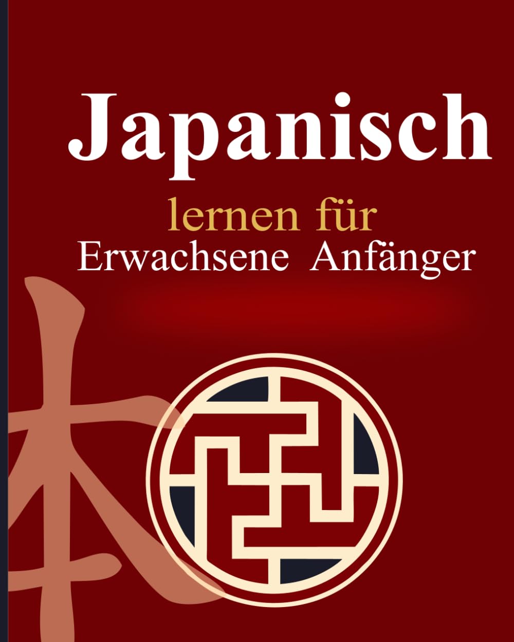 Japanisch lernen für erwachsene Anfänger: 8 Bücher in 1 – Mit Romaji, Alltagssprache, Dialogen, Hiragana, Katakana, Kanji und praxisnahen Übungen für ... (Mit Audio-Ausspracheguide ohne Zusatzkosten)