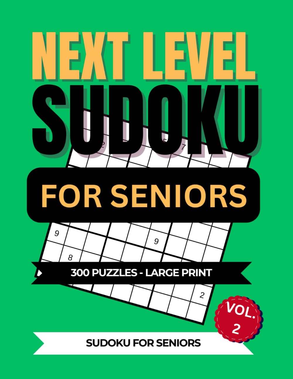 Next Level Sudoku For Seniors: Sudoku For Seniors Volume 2