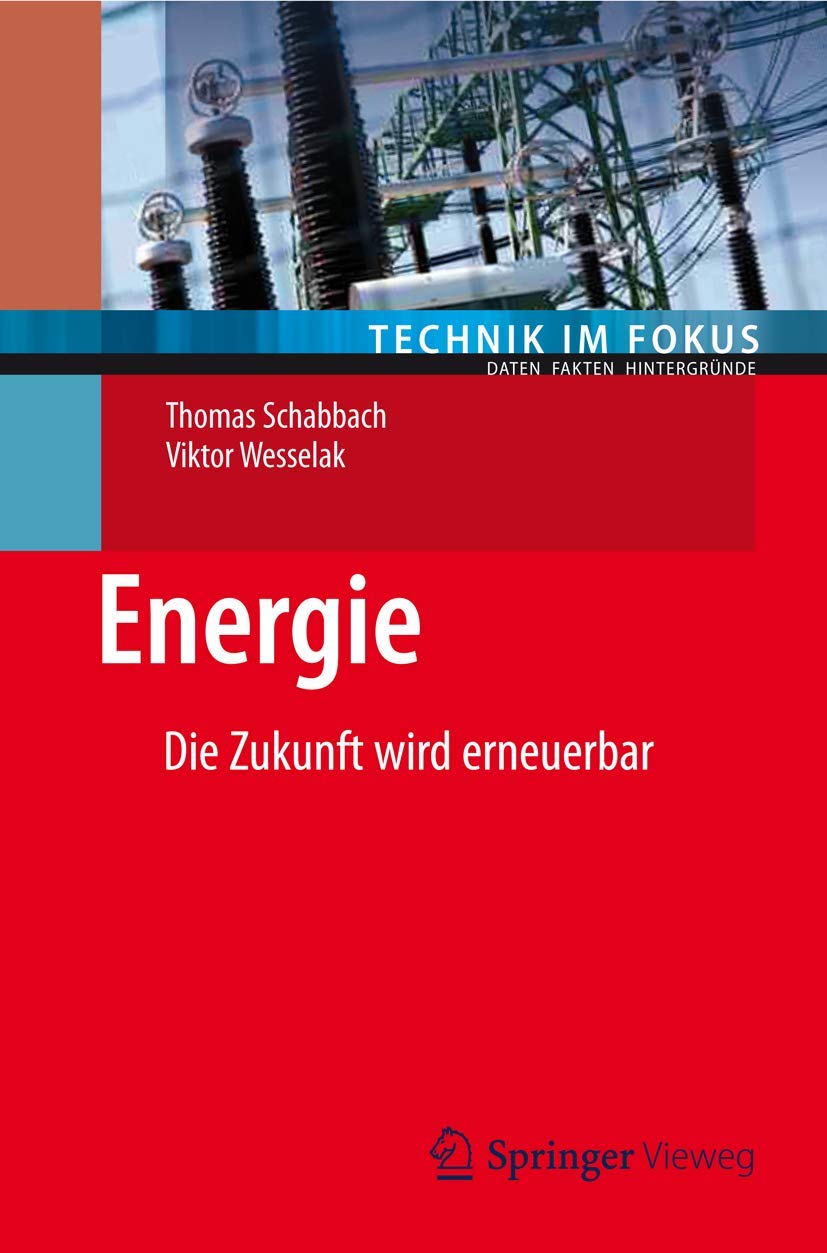Energie: Die Zukunft wird erneuerbar (Technik im Fokus)
